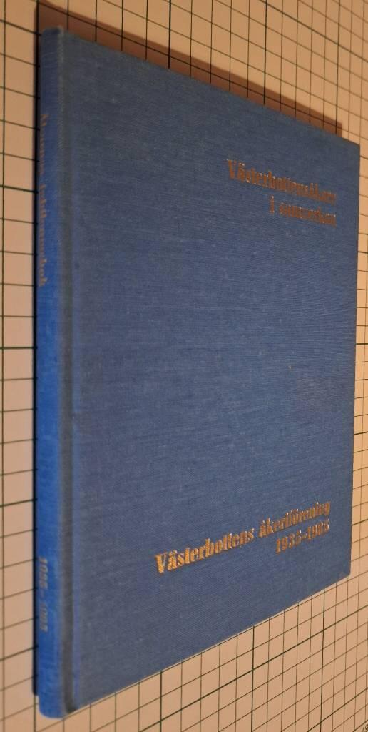 V&auml;sterbottens &aring;kerif&ouml;rening 1935-1985 : jubileumsbok