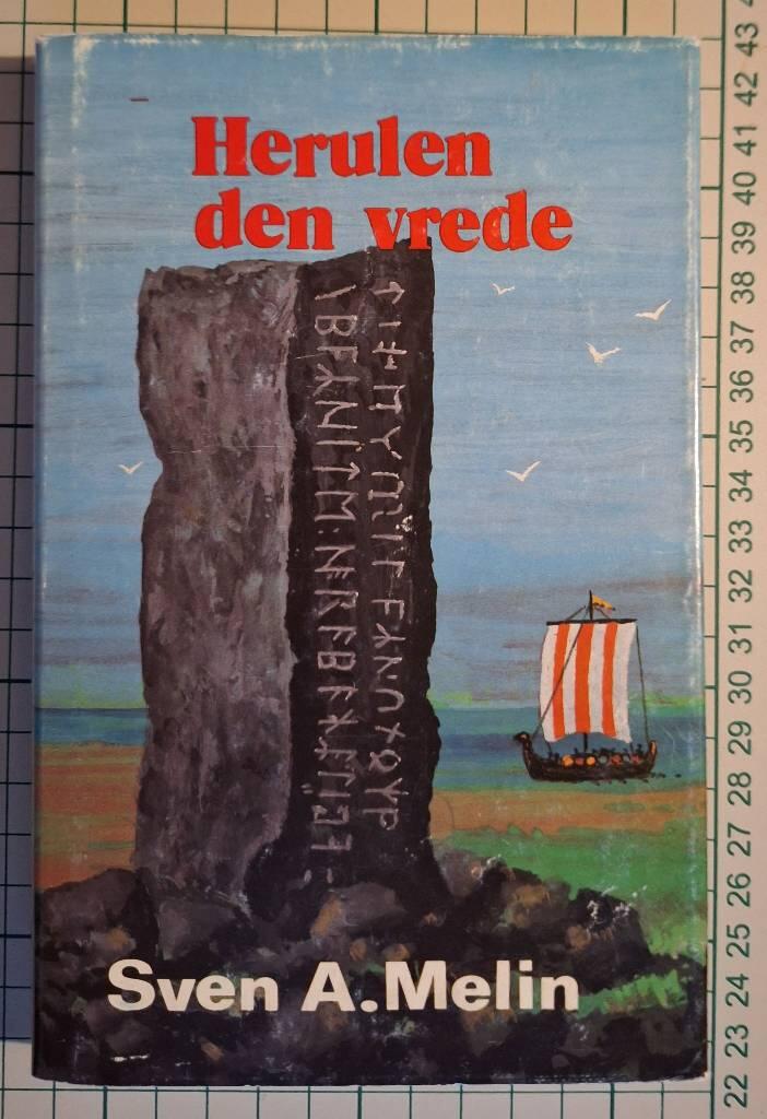 Herulen den vrede : en ber&auml;ttelse fr&aring;n vikingatidens V&auml;rmland, med utg&aring;ngspunkt fr&aring;n runstenen vid J&auml;rsberg