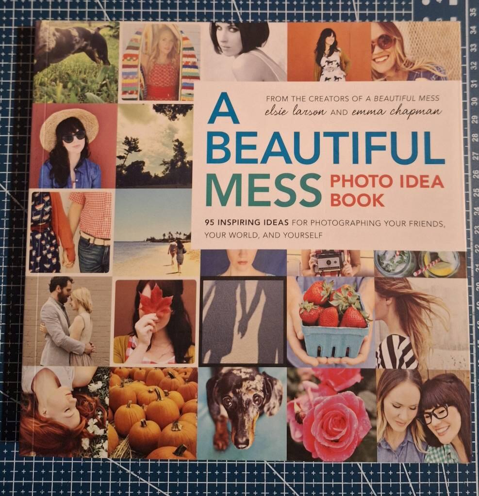 Beautiful Mess Photo Idea Book, A: 95 Inspiring Ideas for Ph