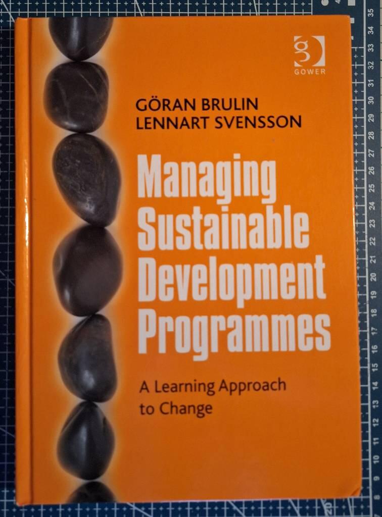 Managing sustainable development programmes - a learning approach to change