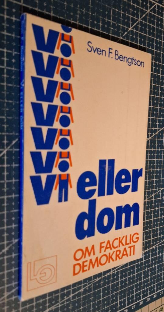 Vi eller dom : om facklig demokrati