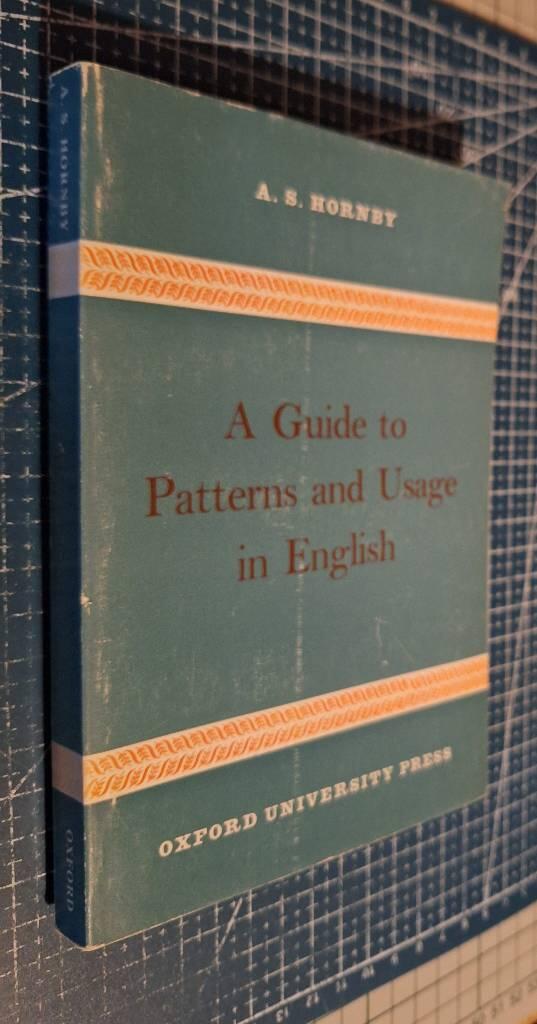 A guide to patterns and usage in English