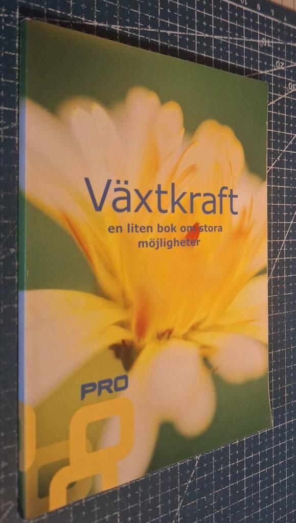 V&auml;xtkraft : en liten bok om stora m&ouml;jligheter