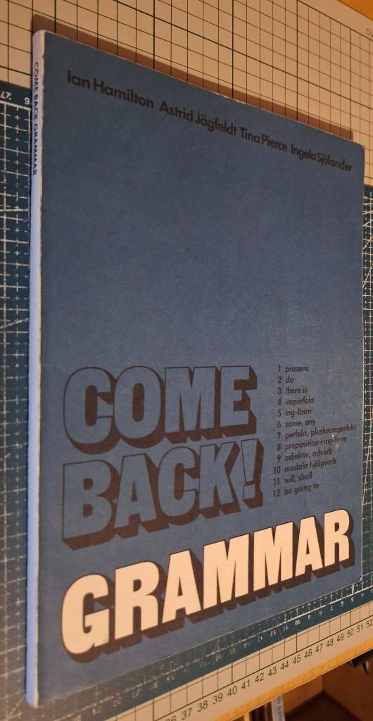 Come back! : grammar