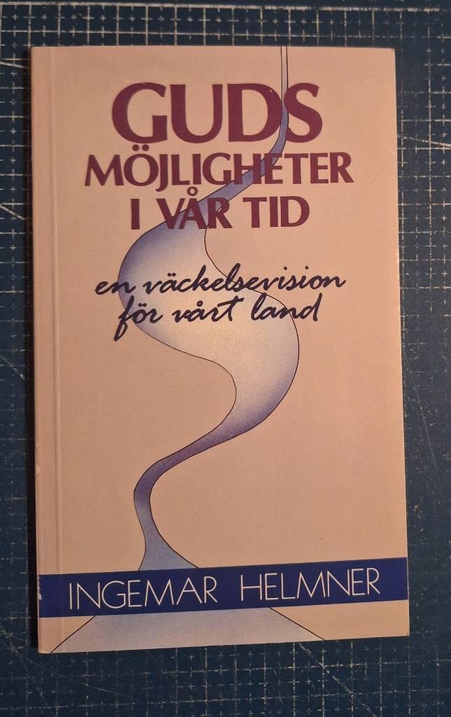 Guds m&ouml;jligheter i v&aring;r tid : en v&auml;ckelsevision f&ouml;r v&aring;rt land