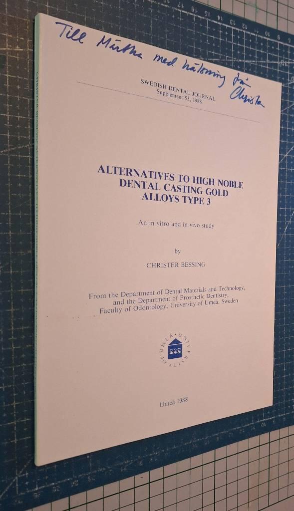 Alternatives to high noble dental casting gold alloys type 3 : an in vitro and in vivo study