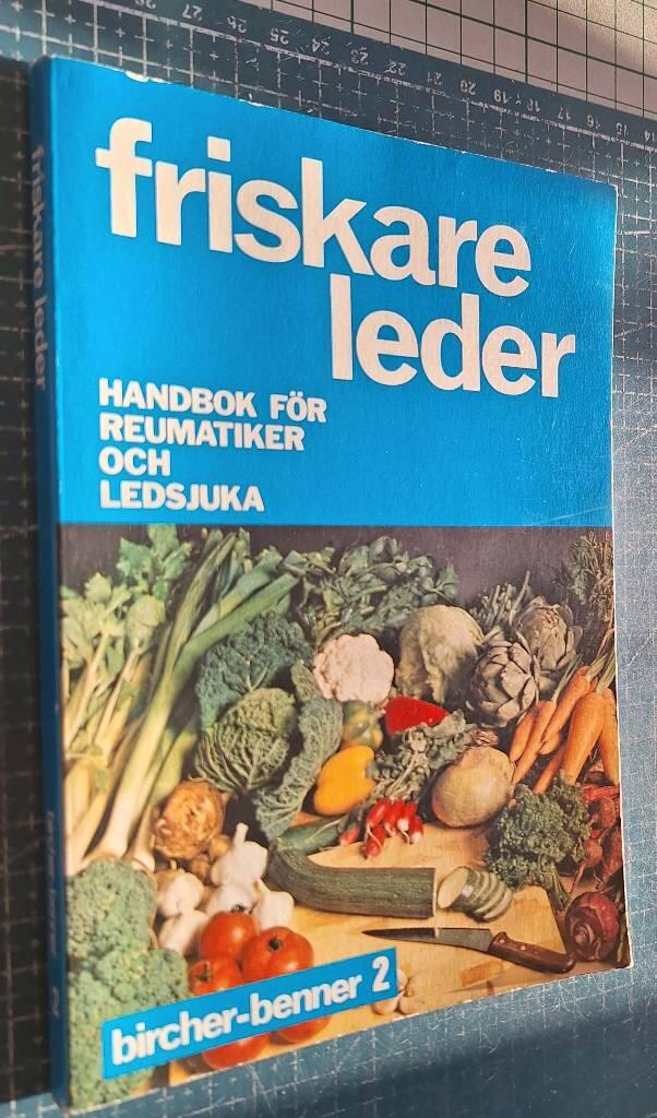 Friskare leder : handbok för reumatiker och ledsjuka