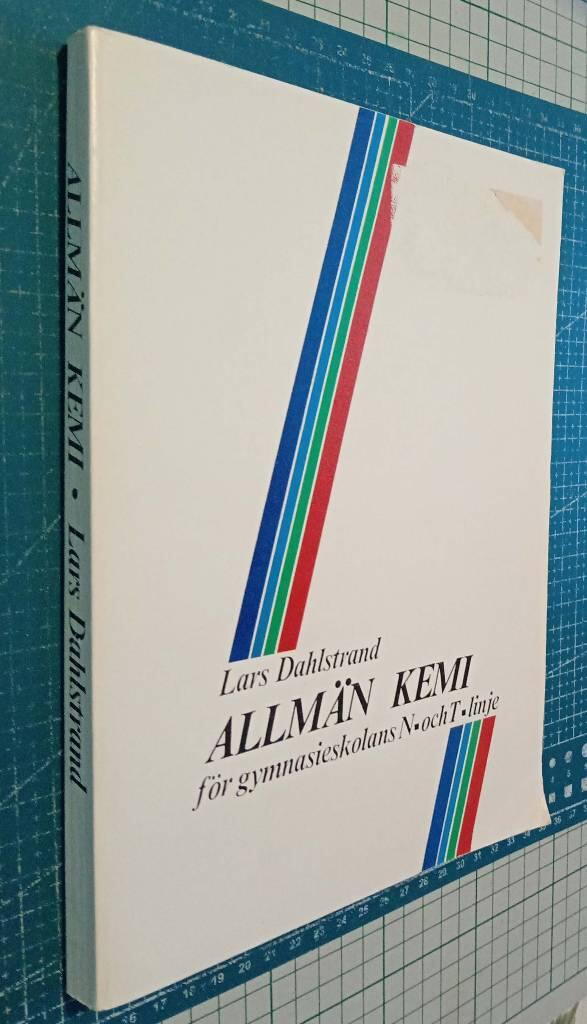 Allm&auml;n kemi : f&ouml;r gymnasieskolans N- och T-linje