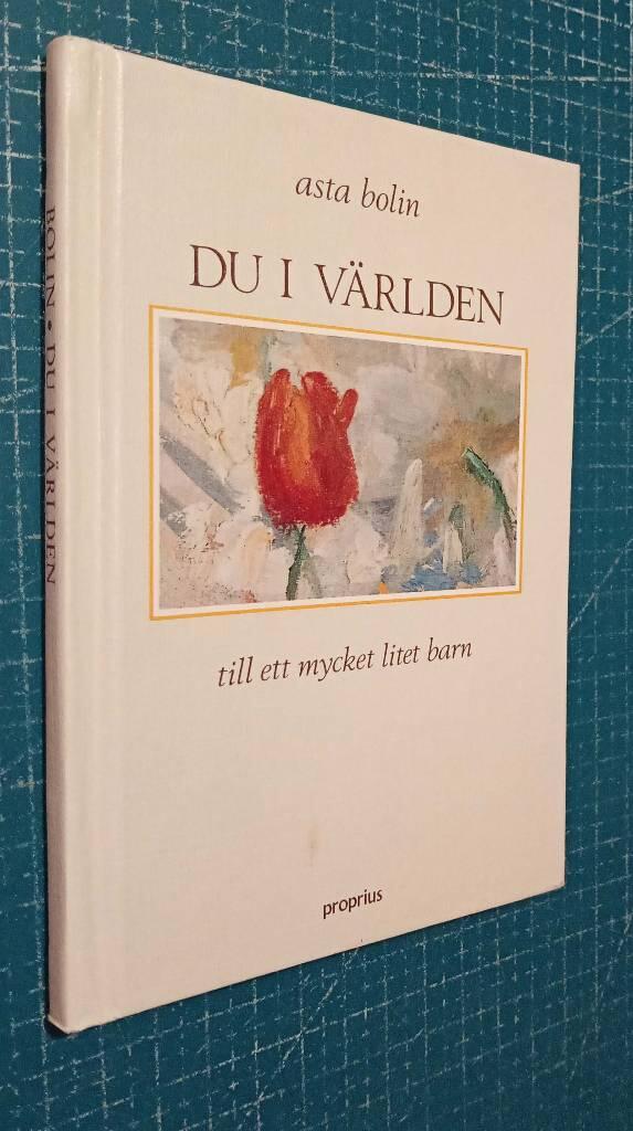 Du i v&auml;rlden : till ett mycket litet barn