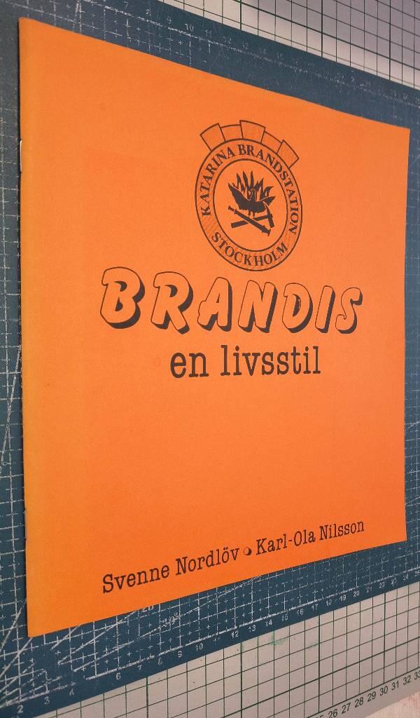 Brandis : en livsstil : dokumenterad p&aring; Katarina brandstation
