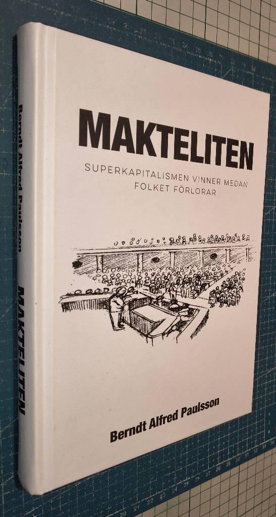 Makteliten - superkapitalismen vinner medan folket f&ouml;rlorar