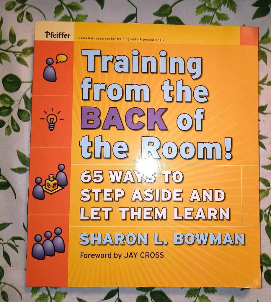 Training from the back of the room! - 65 ways to step aside and let them learn