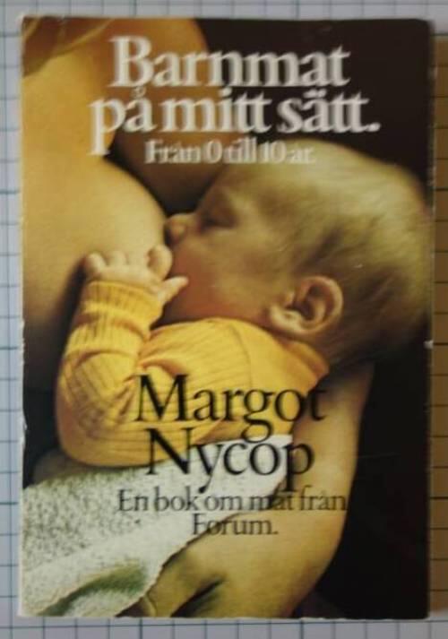 Barnmat p&aring; mitt s&auml;tt - fr&aring;n 0 till 10 &aring;r