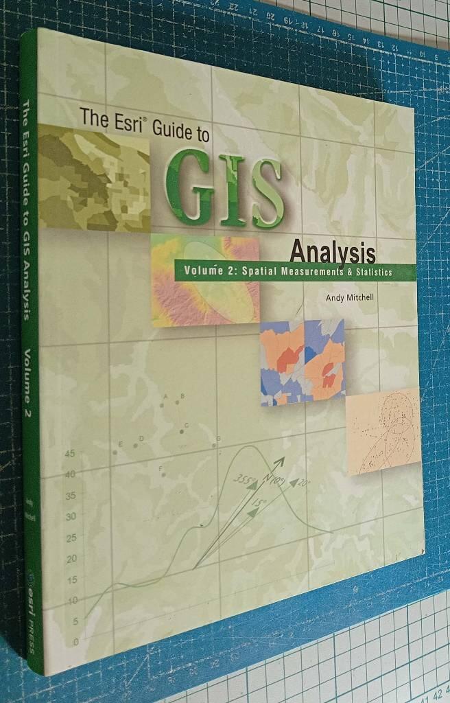 The ESRI guide to GIS analysis
