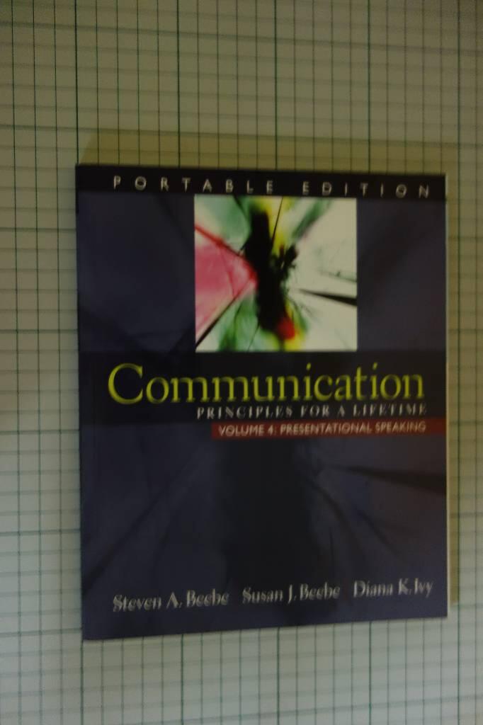 Communication - Principles for a Lifetime, Portable Edition. Vol. 4. Presentational speaking