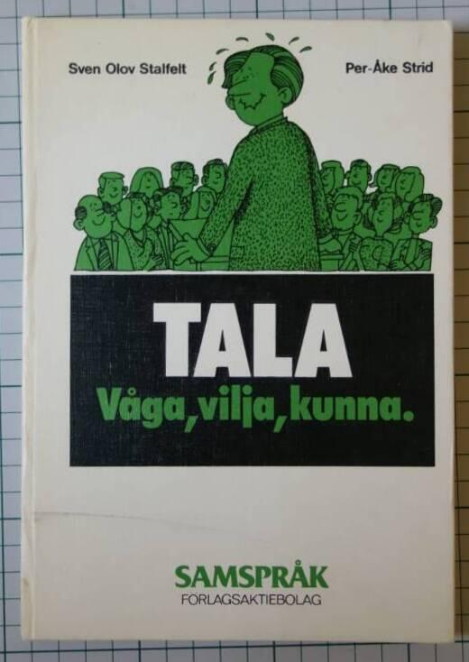 Tala - v&aring;ga, vilja, kunna