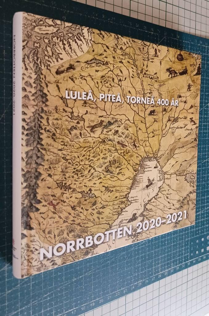 Lule&aring;, Pite&aring;, Torne&aring; 400 &aring;r