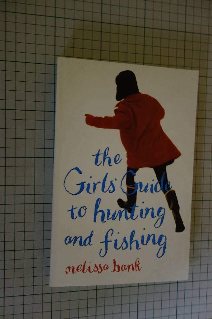 The girls' guide to hunting and fishing