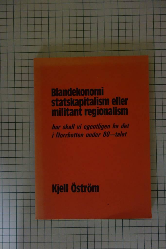 Blandekonomi, statskapitalism eller militant regionalism