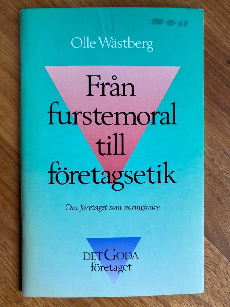 Fr&aring;n furstemoral till f&ouml;retagsetik