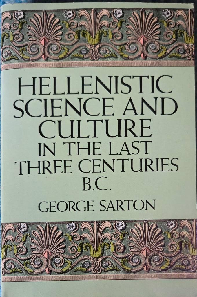 Hellenistic science and culture in the last three centuries B.C.