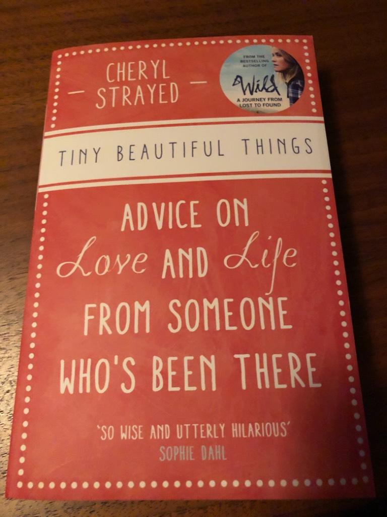 Tiny beautiful things - advice on love and life from someone who's been there