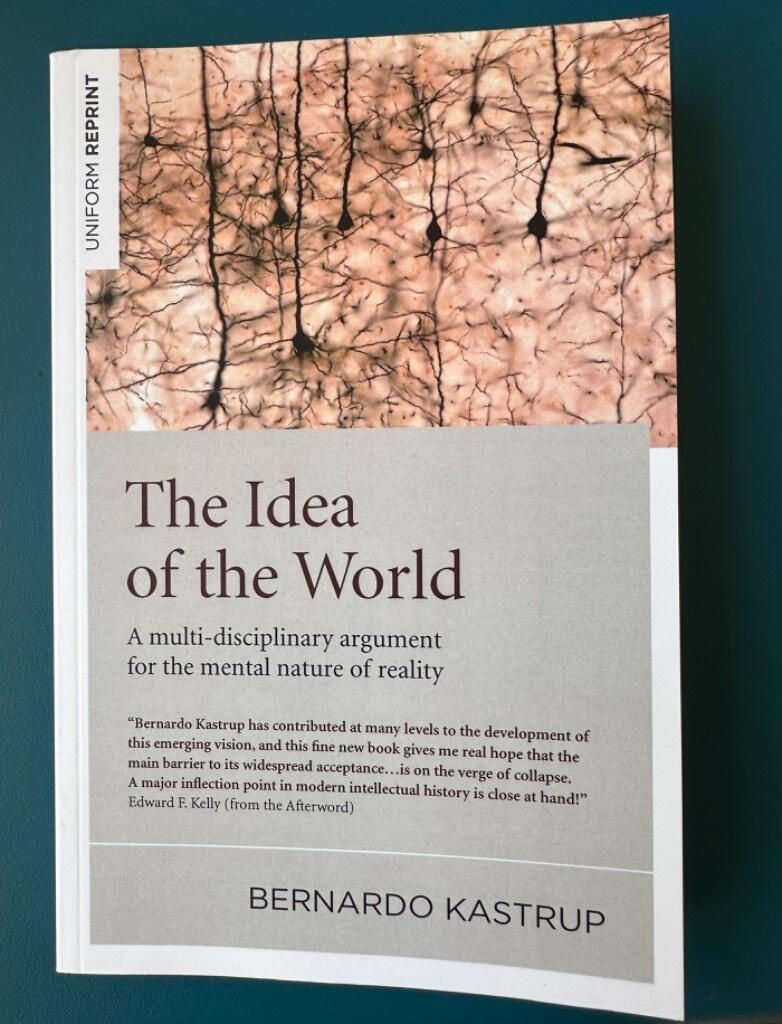 The idea of the world - a multi-disciplinary argument for the mental nature of reality