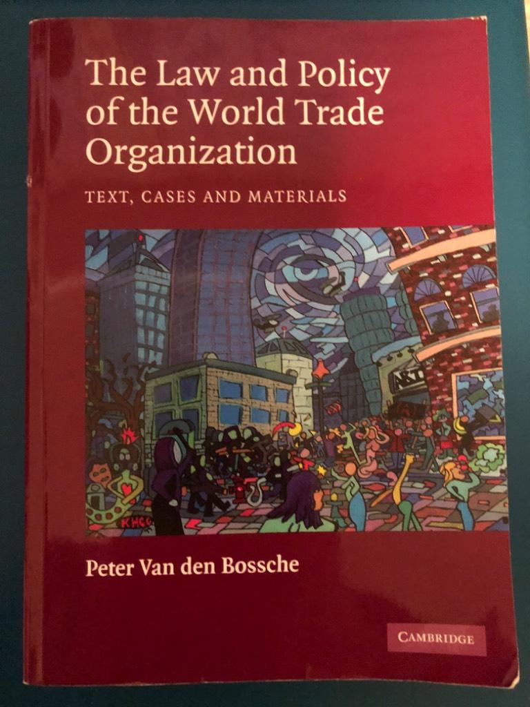 The Law and Policy of the World Trade Organization