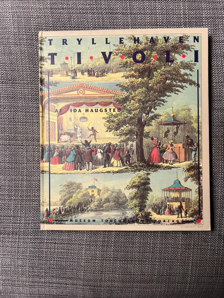 Tryllehaven Tivoli - arkitekten H. C. Stillings bygninger og den ældste have