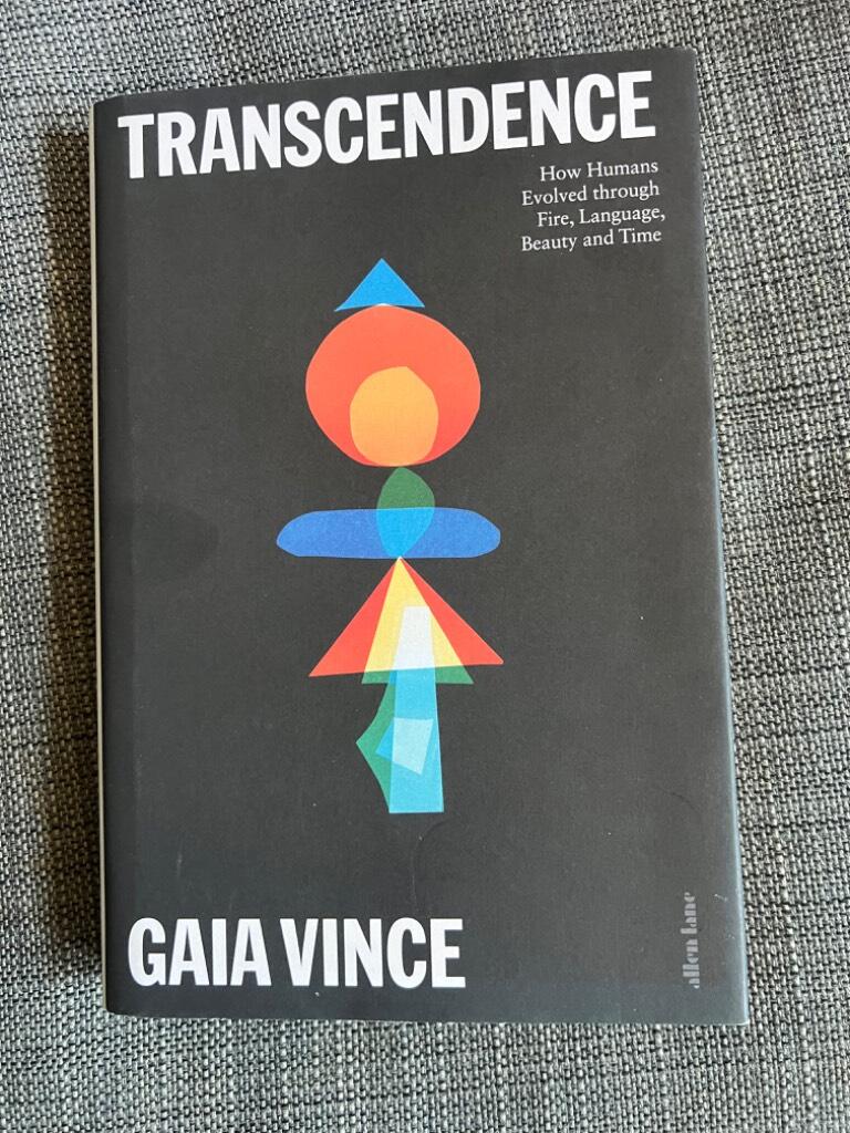 Transcendence - how humans evolved through fire, language, beauty, and time