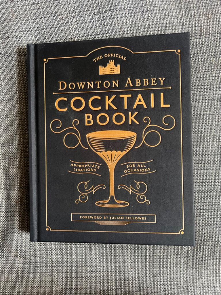 The Official Downton Abbey Cocktail Book