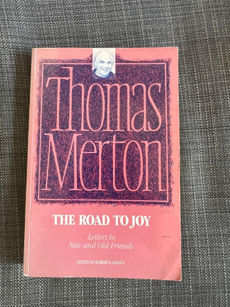 The road to joy - the letters of Thomas Merton to new and old friends