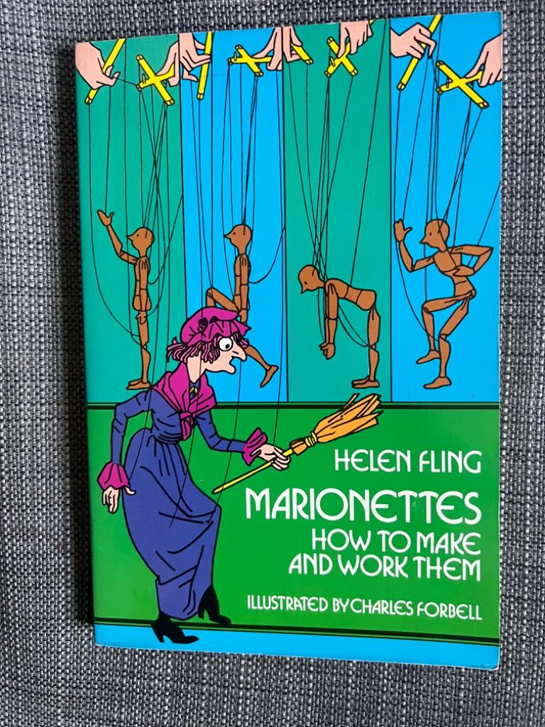 Marionettes; how to make and work them