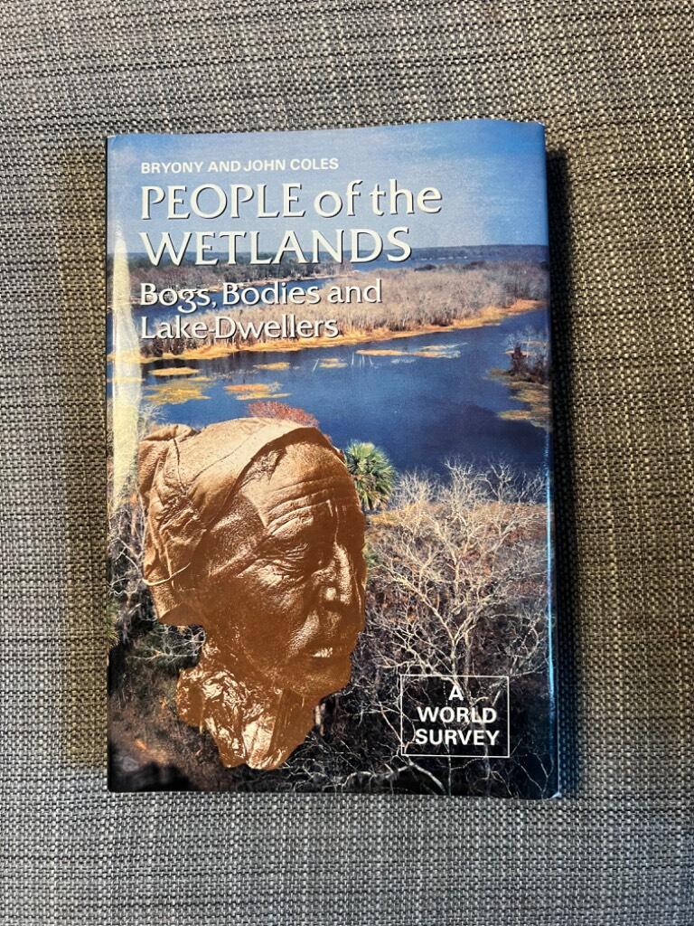 People of the wetlands - bogs, bodies and lake-dwellers