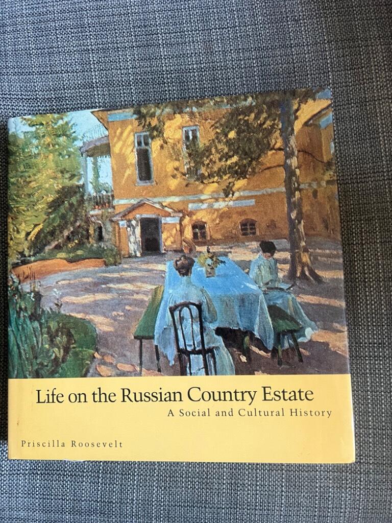 Life on the Russian country estate - a social and cultural history