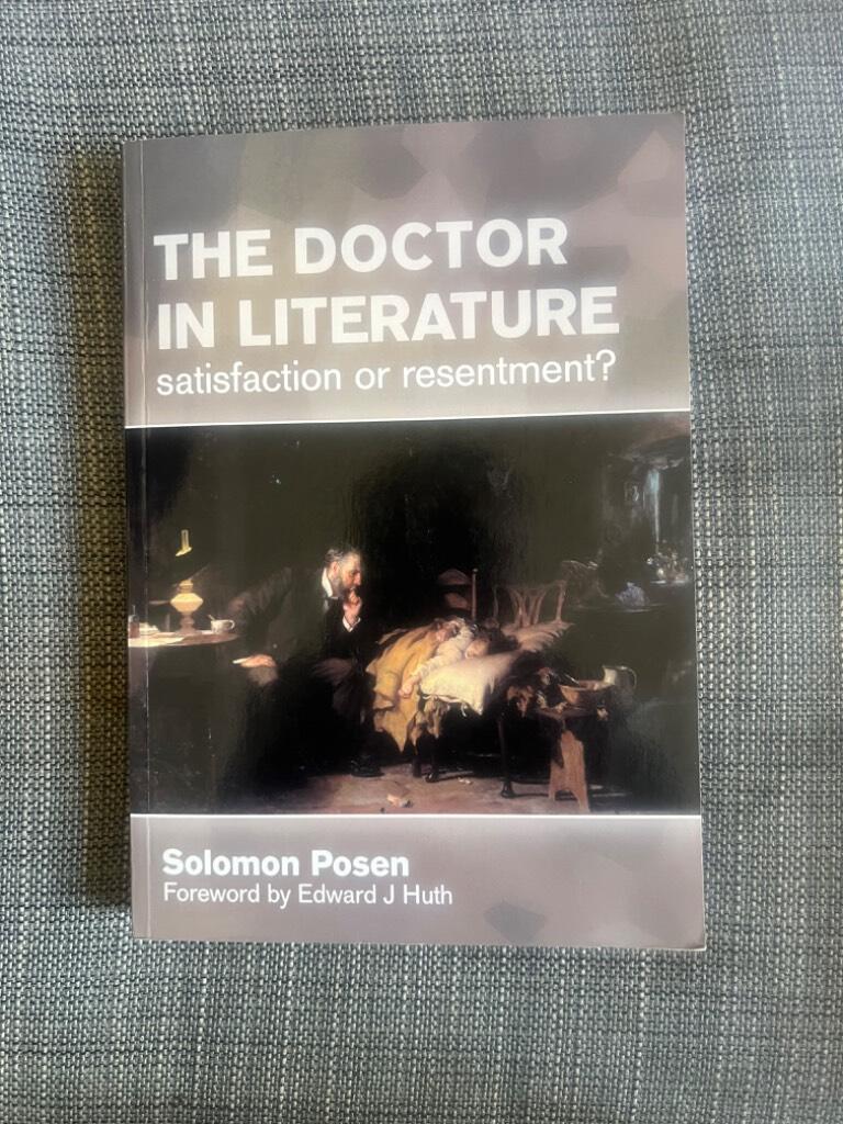 The doctor in literature - satisfaction or resentment?