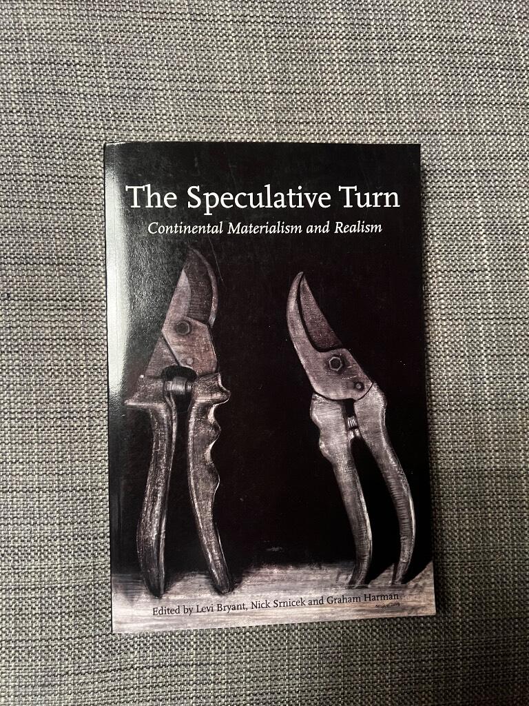 The speculative turn - continental materialism and realism