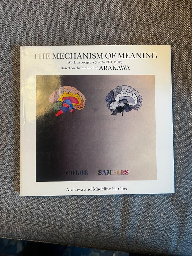 The mechanism of meaning - works in progress (1963-1971, 1978) : based on the method of Arakawa