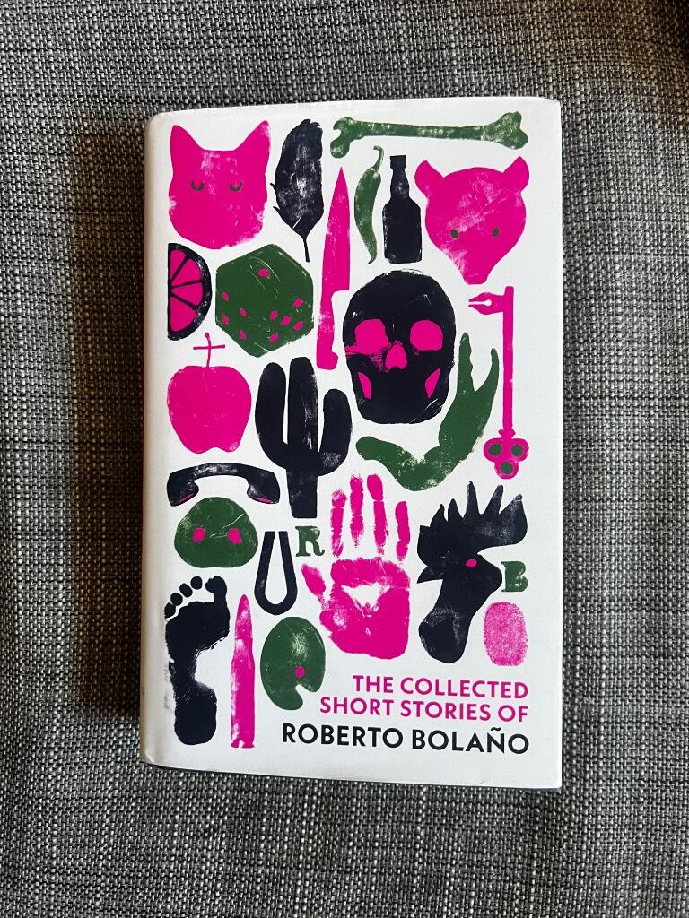 The collected short stories of Roberto Bola&ntilde;o