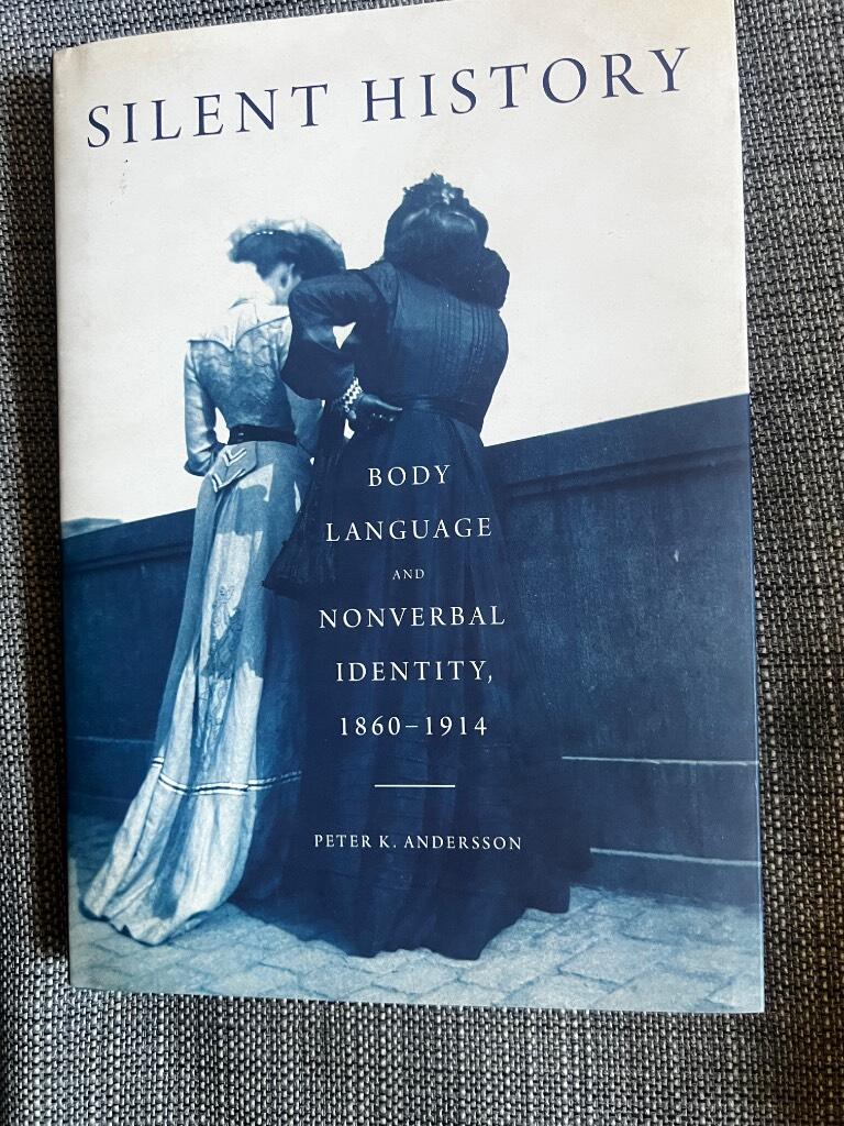Silent history - body language and nonverbal identity, 1860-1914