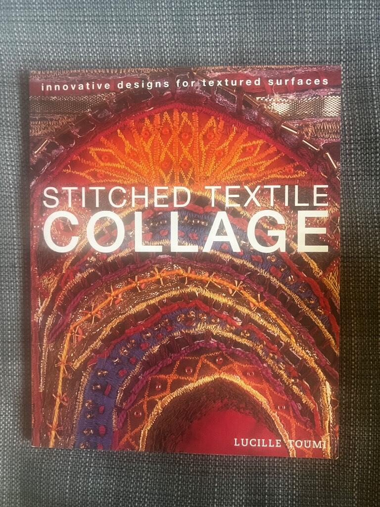 Stitched textile collage - Innovative designs for textured surfaces