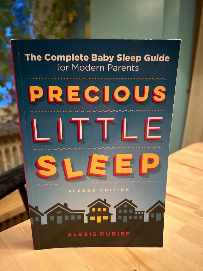 Precious little sleep - the complete baby sleep uide for modern parents