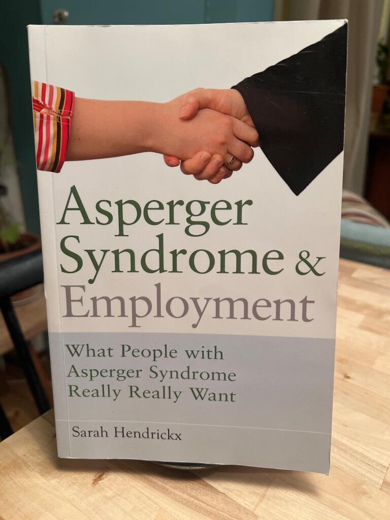 Asperger syndrome and employment - what people with Asperger syndrome really really want