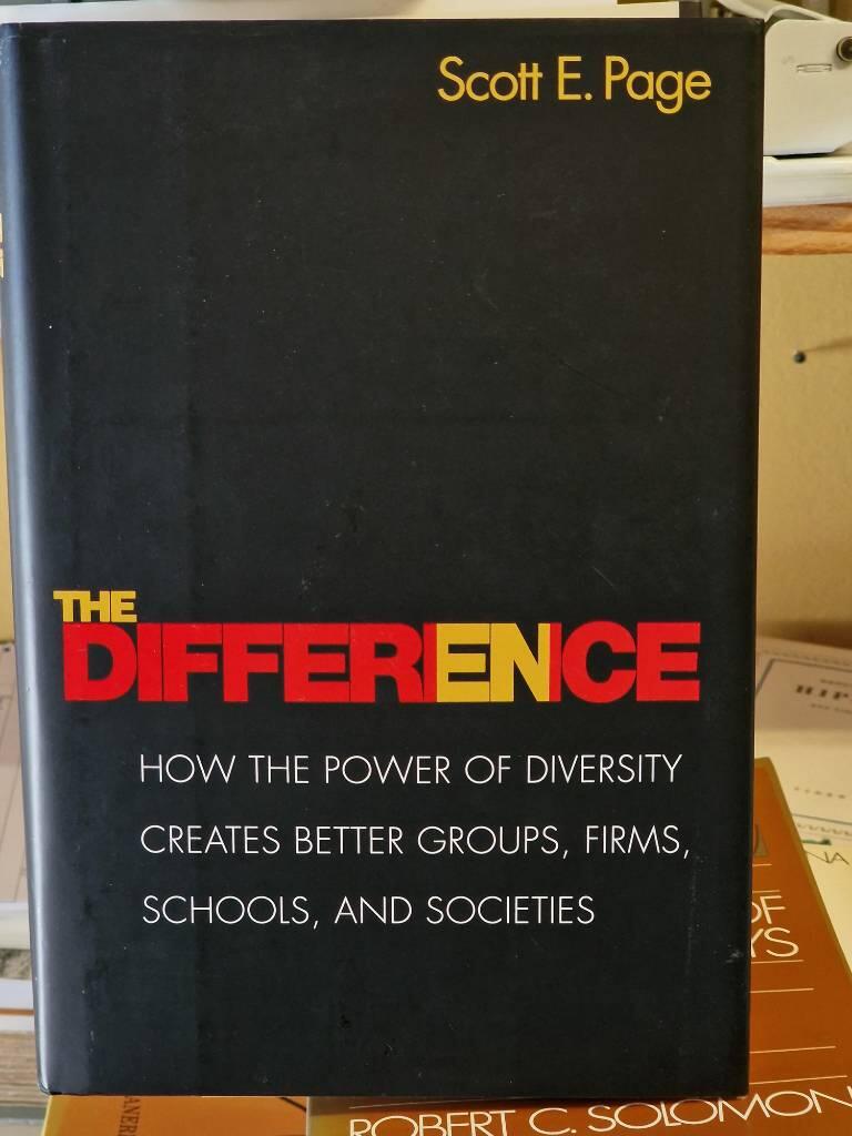 The difference - how the power of diversity creates better groups, firms, schools, and societies