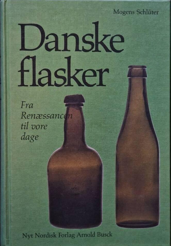 Danske flasker - fra Renæssancen til vore dage