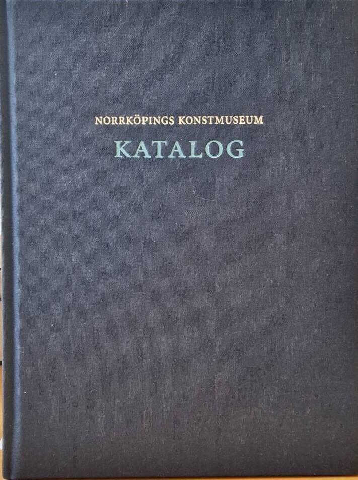 Norrköpings konstmuseum : katalog