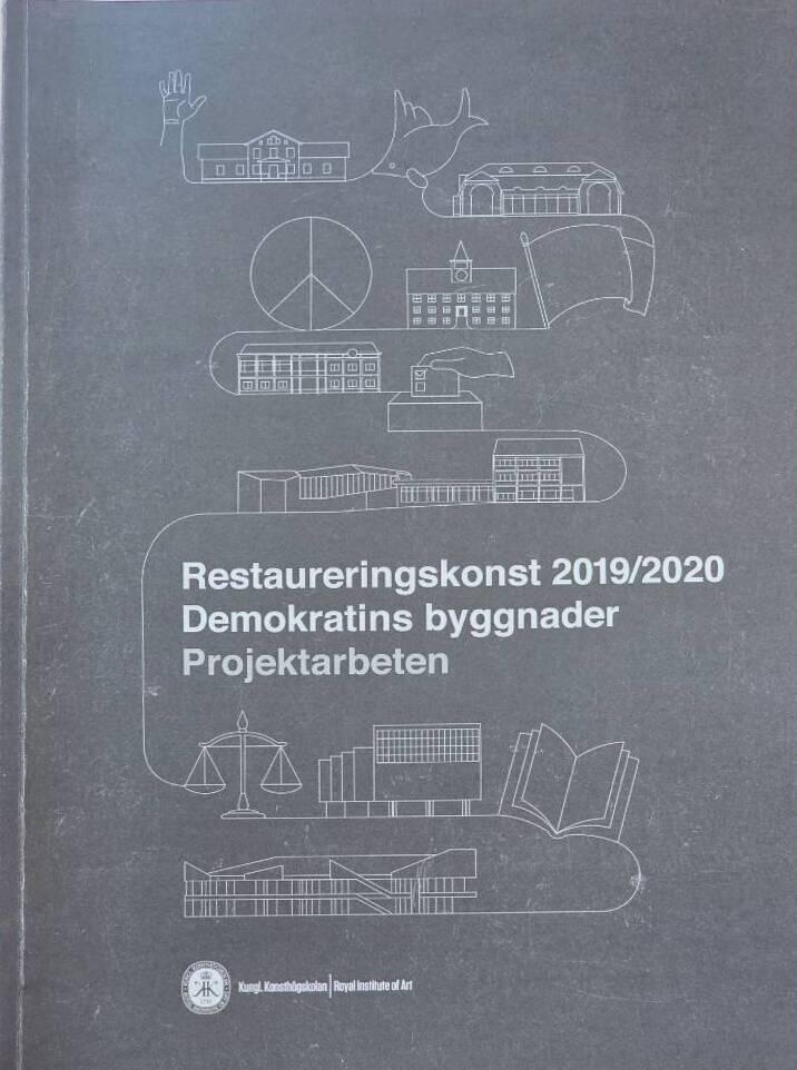 Restaureringskonst 2019/2020 - demokratins byggnader : projektarbeten
