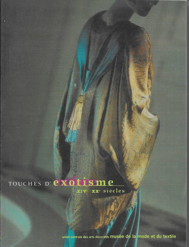 Touches d'exotisme, XIVe-XXe si&egrave;cles