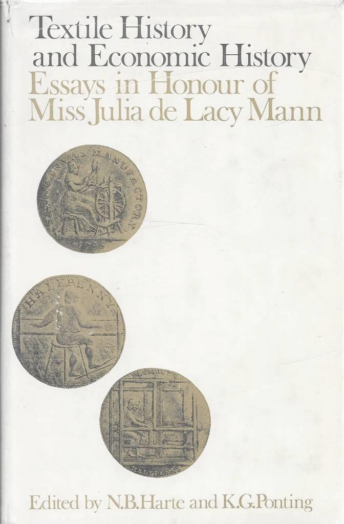 Textile history and economic history - essays in honour of miss Julia de Lacy Mann