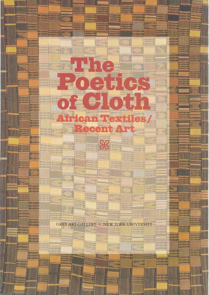 The Poetics of Cloth - African Textiles/recent Art